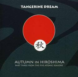 Tangerine Dream : Automn in Hiroshima